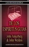 Los Hechos Acerca De Los Espiritus Guias - John Ankerberg ; John G. Weldon - 9781937136215