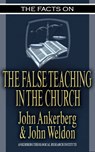 The Facts on False Teaching in the Church - John Ankerberg ; John G. Weldon - 9781937136451