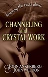 Knowing the Facts about Channeling and Crystal Work - John Ankerberg ; John G. Weldon - 9781937136888