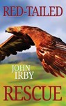 Red Tailed Rescue - John (Washington State University) Irby - 9781937178468