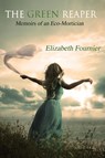 The Green Reaper - Elizabeth Fournier - 9781937178895