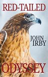 Red-Tailed Odyssey - John (Washington State University) Irby - 9781937178956