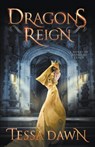 Dragons Reign - Tessa Dawn - 9781937223274