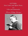 Letters, Swiss Letters and Alpine Poems, and Lilies and Shamrocks - HAVERGAL,  Frances Ridley - 9781937236236