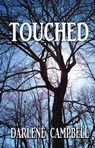 Touched - Darlene Campbell - 9781937273972