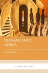 Transatlantic Africa - Kwasi Konadu - 9781937306687