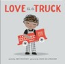 Love Is a Truck - Amy Novesky - 9781937359867