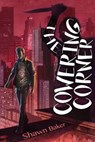 The Cowering Corner - BAKER,  Shawn - 9781937365660