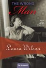 The Wrong Man - Laura Wilson - 9781937384838
