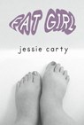 Fat Girl - Jessie Carty - 9781937420062