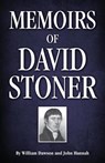 Memoirs of David Stoner: Containing Copious Extracts from His Diary and Epistolary Correspondence - John Hannah - 9781937428280