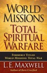 World Missions: Total Spiritual Warfare - L. E. Maxwell - 9781937428358