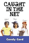 Caught in the Net - Candy Card - 9781937449322