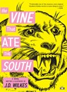 The Vine That Ate the South - J.D. Wilkes - 9781937512552