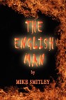 The English Man - Mike Smitley - 9781937520526