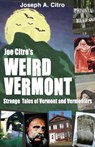 Joe Citro's Vermont Odditorium - Joseph A Citro - 9781937530600