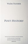 Post-History - Vilem Flusser - 9781937561093