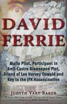 David Ferrie - Judyth Vary Baker - 9781937584542