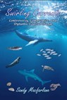 Swirling Currents: Controversy, Compromise, and Dynamic Coastal Change - Sandy MacFarlane - 9781937588830