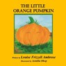 The Little Orange Pumpkin - Aemilia Ohop - 9781937588854