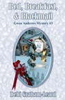 Bed, Breakfast, & Blackmail: A Gwen Andrews Mystery - Debi Graham-Leard - 9781937588946