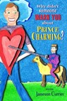 Why Didn't Someone Warn You About Prince Charming? - Jameson Currier - 9781937627799