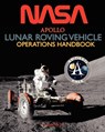 Apollo Lunar Roving Vehicle Operations Handbook - NASA - 9781937684891