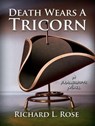 Death Wears a Tricorn: A Frameshifts Novel - Richard Rose - 9781937698720