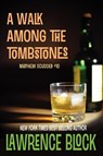 A Walk Among the Tombstones - Lawrence Block - 9781937698904