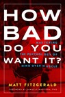 How Bad Do You Want It?: Mastering the Psychology of Mind Over Muscle - Matt Fitzgerald - 9781937715410