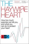 The Haywire Heart - Christopher J. Case ; John Mandrola ; Lennard Zinn - 9781937716875
