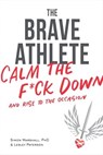 The Brave Athlete - Simon Marshall ; Lesley Paterson - 9781937716912