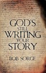 God's Still Writing Your Story - Bob Sorge - 9781937725075