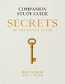 Secrets of the Secret Place: Companion Study Guide (Legacy Edition) - Bob Sorge - 9781937725570