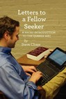Letters to a Fellow Seeker - Steve Chase - 9781937768027