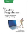 The Healthy Programmer - Joe Kutner - 9781937785314