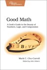 Good Math - Mark Chu?carroll - 9781937785338