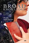Broad Knowledge - Nisi Shawl ; Angela Slatter ; Joanne Merriam - 9781937794859