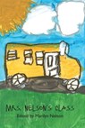 Mrs. Nelson's Class - Marilyn Nelson - 9781937797034