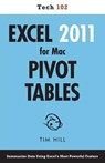 Excel 2011 for Mac Pivot Tables (Tech 102) - Tim Hill - 9781937842031