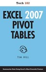 Excel 2007 Pivot Tables (Tech 102) - Tim Hill - 9781937842123