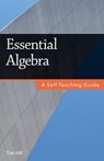 Essential Algebra: A Self-Teaching Guide - Tim Hill - 9781937842192