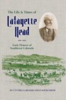 The Life & Times of Lafayette Head: Early Pioneer of Southwest Colorado - Cynthia S. Becker - 9781937851361
