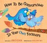 How to Be Comfortable in Your Own Feathers - Julia Cook - 9781937870133