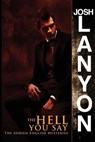 The Hell You Say - LANYON,  Josh - 9781937909192