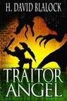 Traitor Angel - H. David Blalock - 9781937929749