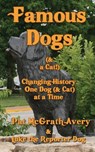 Famous Dogs & a Cat - Pat McGrath Avery - 9781937958343