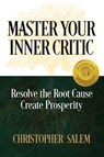Master Your Inner Critic - Christopher Salem - 9781938015526