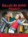 Bullies Be Gone! Project - Al Johnson - 9781938015953