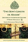 "Two Bow's Length or Nearer" - Shaykh Muhammad Hisham Kabbani - 9781938058448